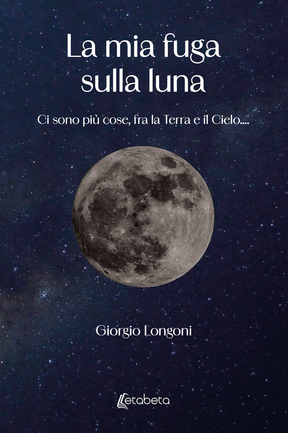 La mia fuga sulla luna. Ci sono più cose, fra …