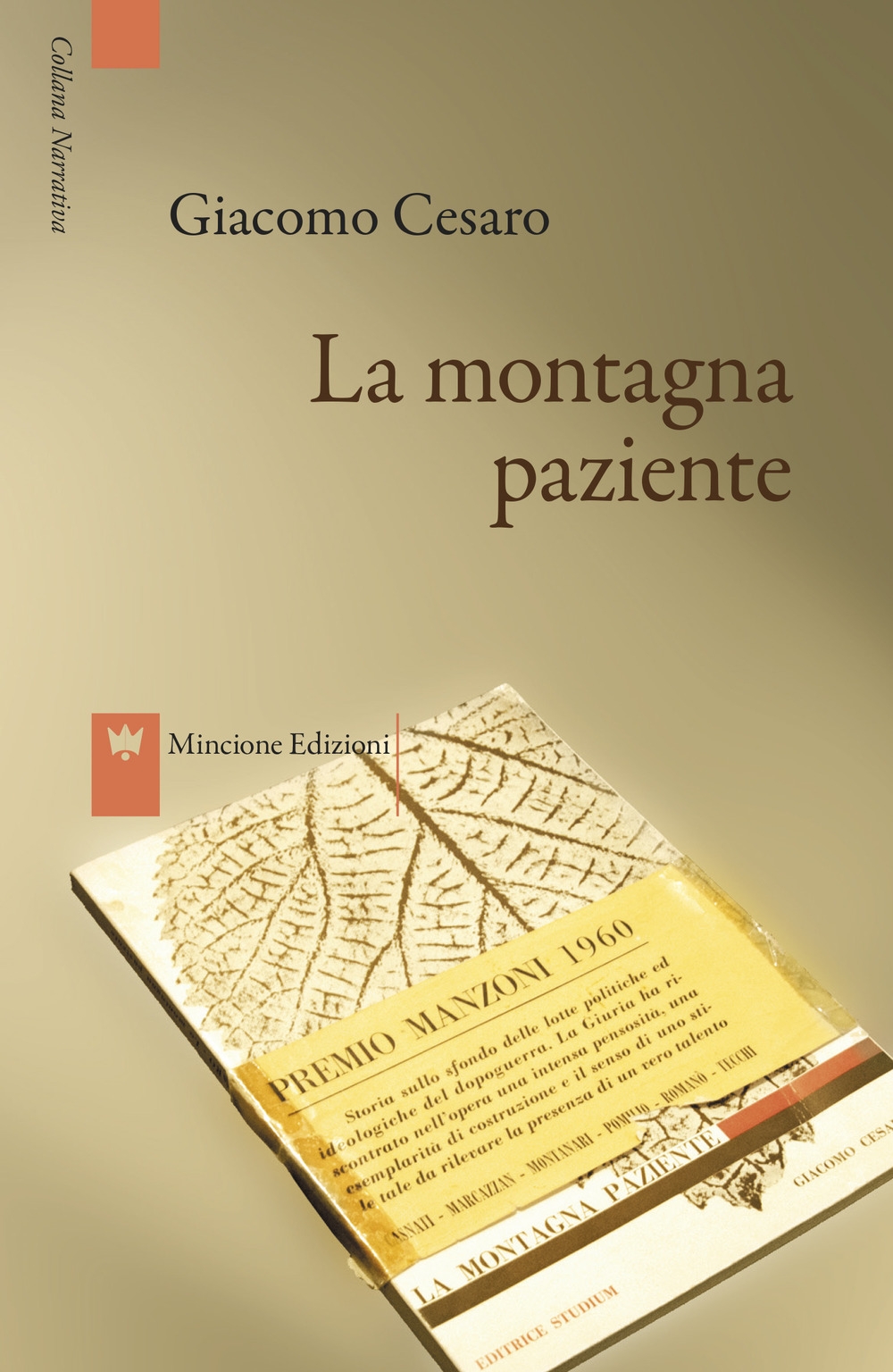 La montagna paziente, Roma, Mincione Edizioni, 2017