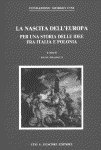 La nascita dell'Europa. Per una storia delle idee fra Italia …