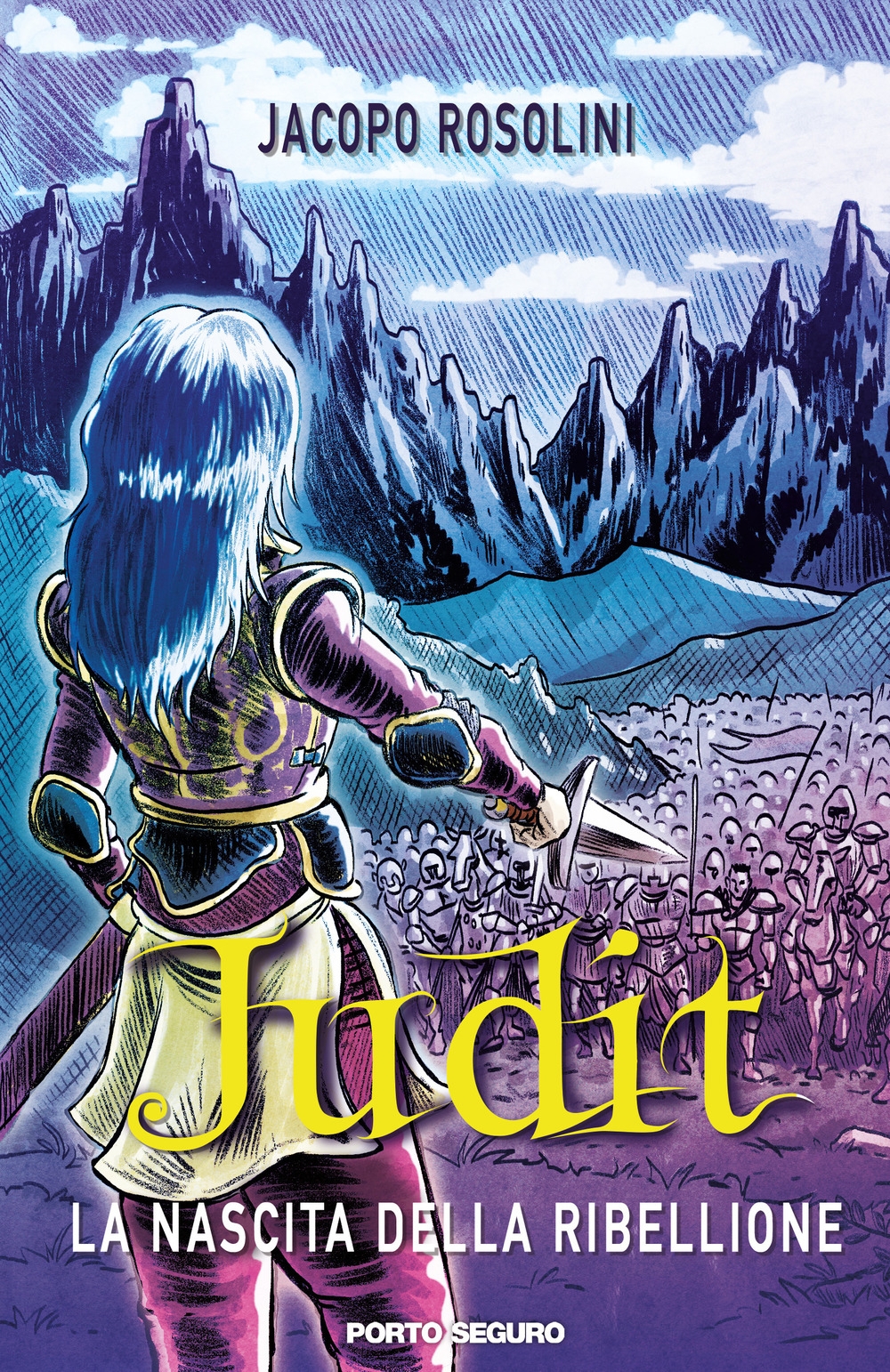 La nascita della ribellione. Judit, Firenze, PSEditore, 2019