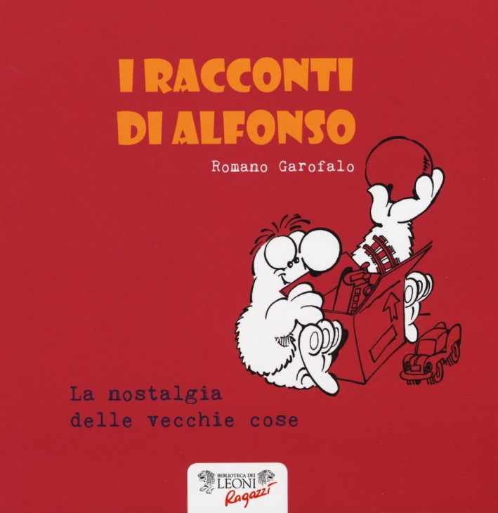 La nostalgia delle vecchie cose. I racconti di Alfonso. Ediz. …