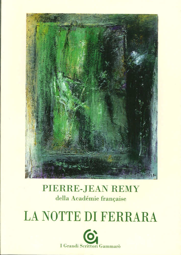 La notte di Ferrara, Sestri Levante, Gammarò Editori, 2016