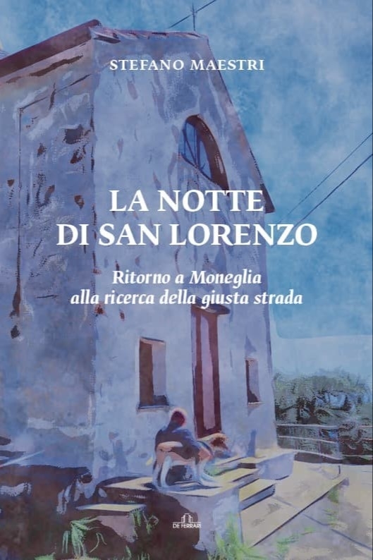 La notte di San Lorenzo. Ritorno a Moneglia alla ricerca …