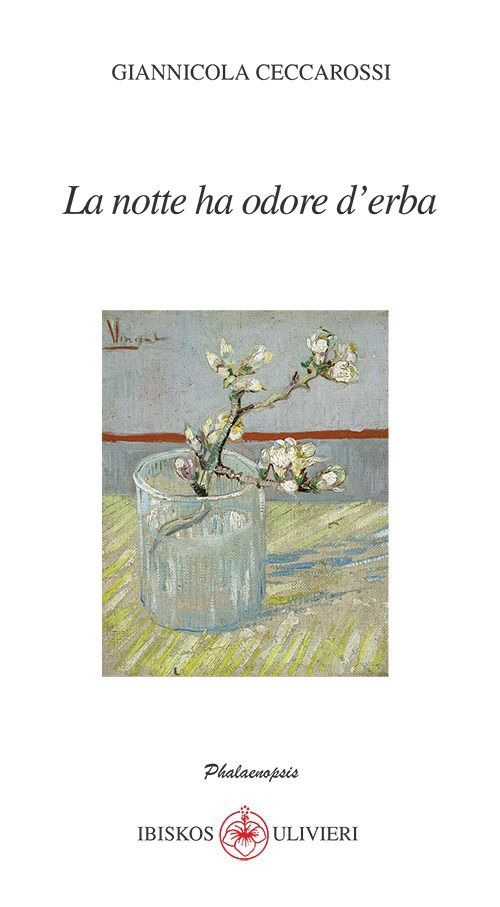 La notte ha odore d'erba, Empoli, Casa Editrice IBISKOS, 2023