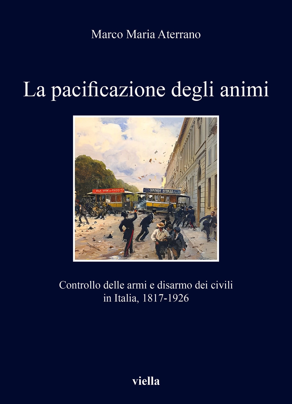 La pacificazione degli animi. Controllo delle armi e disarmo dei …