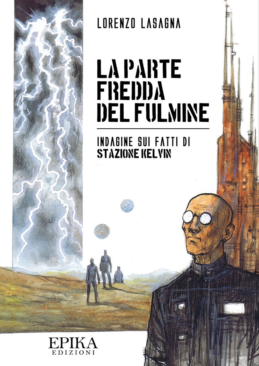 La parte fredda del fulmine. Indagine sui fatti di Stazione …