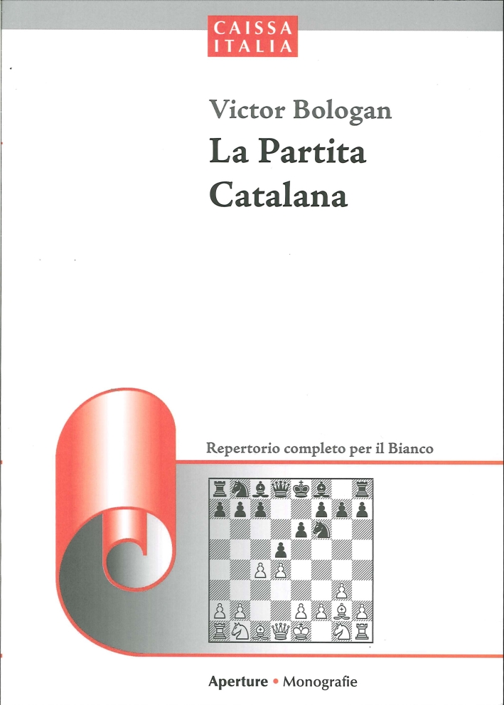 La Partita Catalana. Repertorio Completo per il Bianco