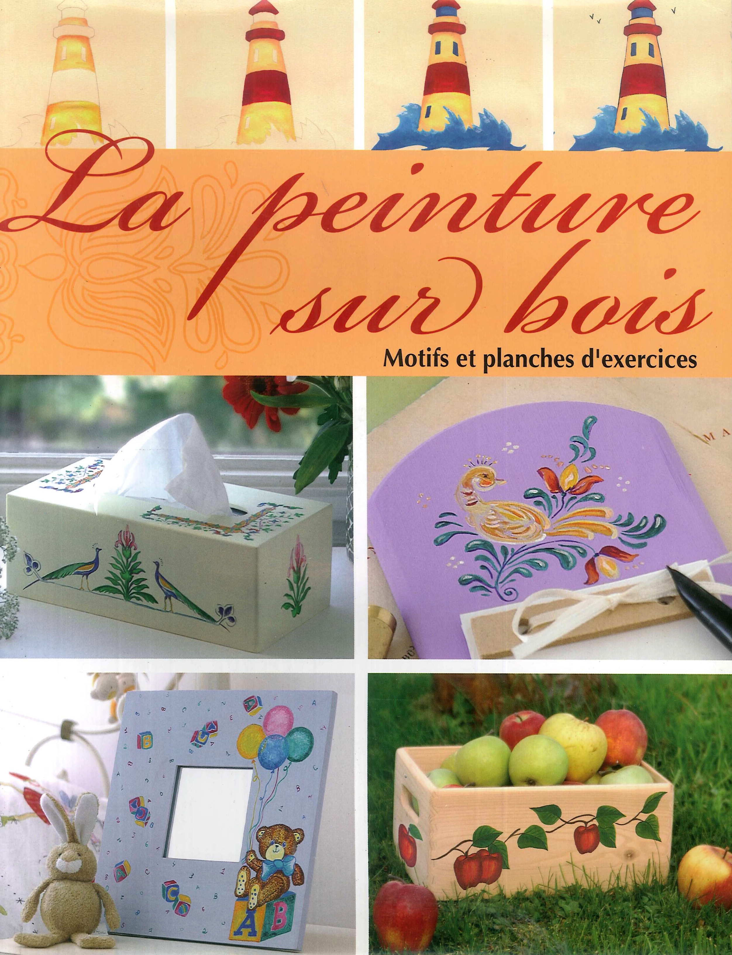 La peinture sur bois. Motifs et planches d'exercises