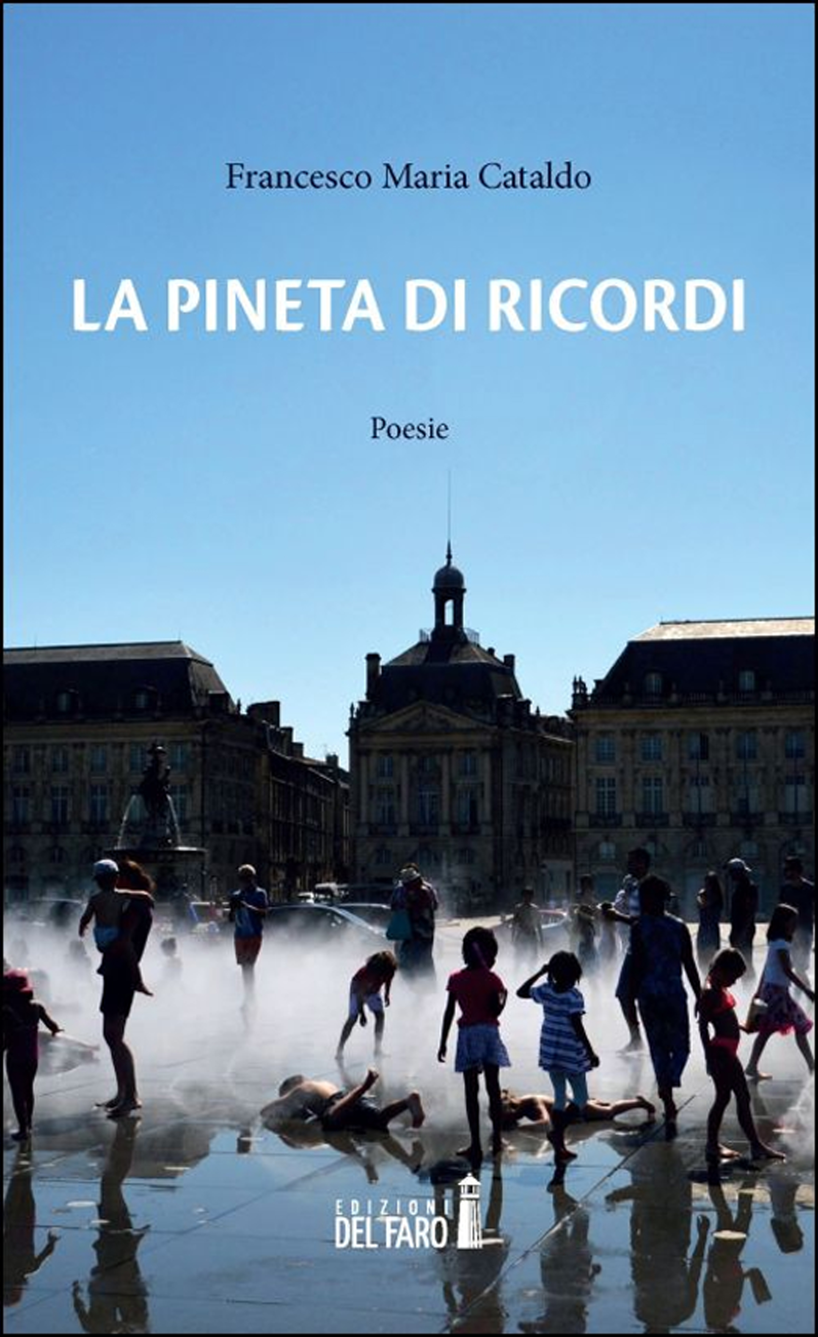 La pineta di ricordi, Trento, Edizioni del Faro, 2023