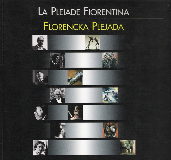La Pleiade Fiorentina. Florencka Plejada. 7 Artisti Fiorentini a Cracovia. …