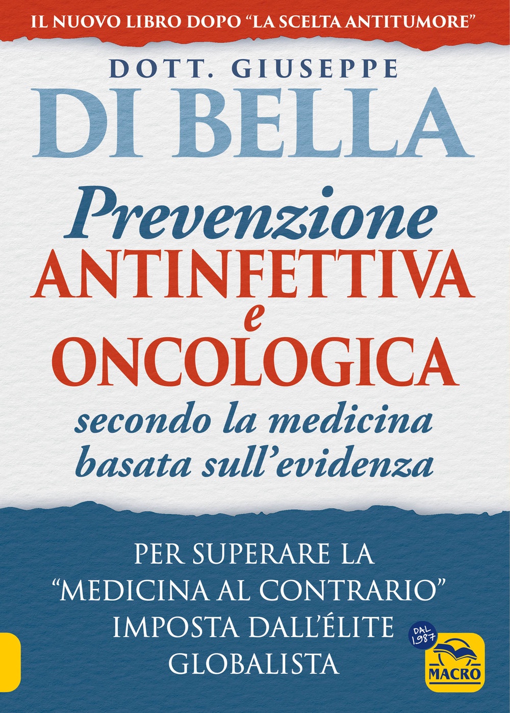 La prevenzione antinfettiva e oncologica secondo la medicina basata sull'evidenza. …