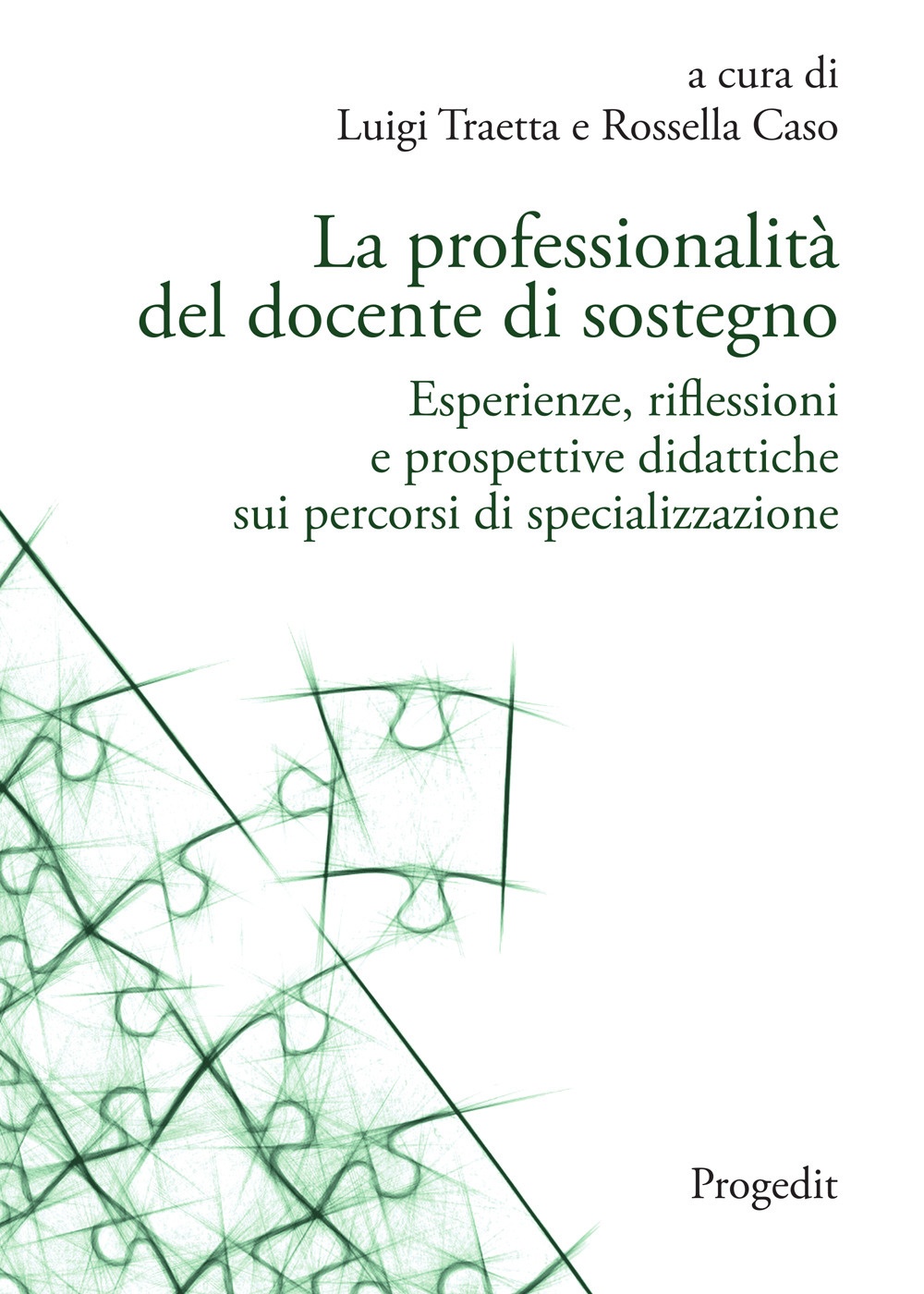 La professionalità del docente di sostegno. Esperienze, riflessioni e prospettive …