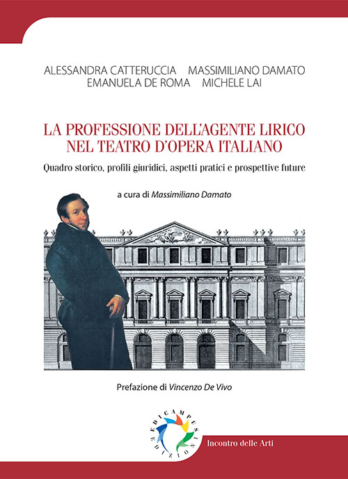 La professione dell'agente lirico nel teatro d'opera italiano. Quadro storico, …