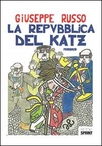 La repubblica del katz, Buccino, Booksprint, 2014