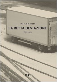 La Retta Deviazione, Firenze, PSEditore, 2013