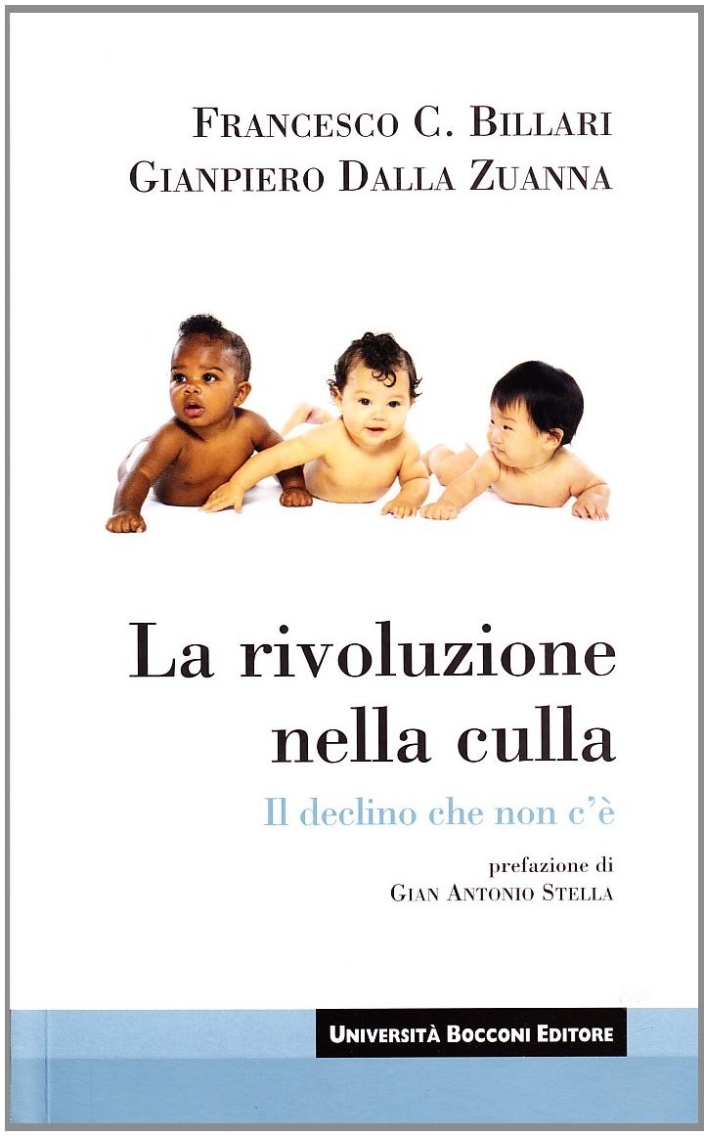 La rivoluzione nella culla. Il declino che non c'è, Milano, …
