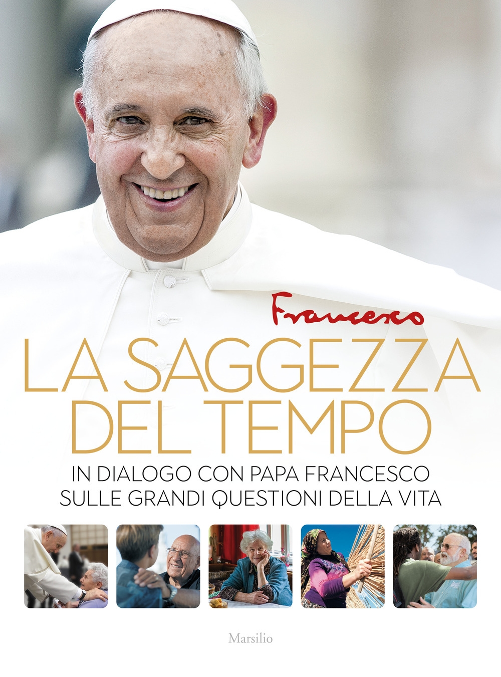 La saggezza del tempo. In dialogo con papa Francesco sulle …
