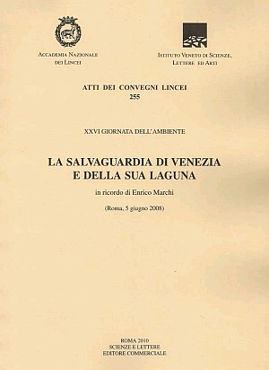 La Salvaguardia di Venezia e delle Sua Laguna, Roma, Accademia …