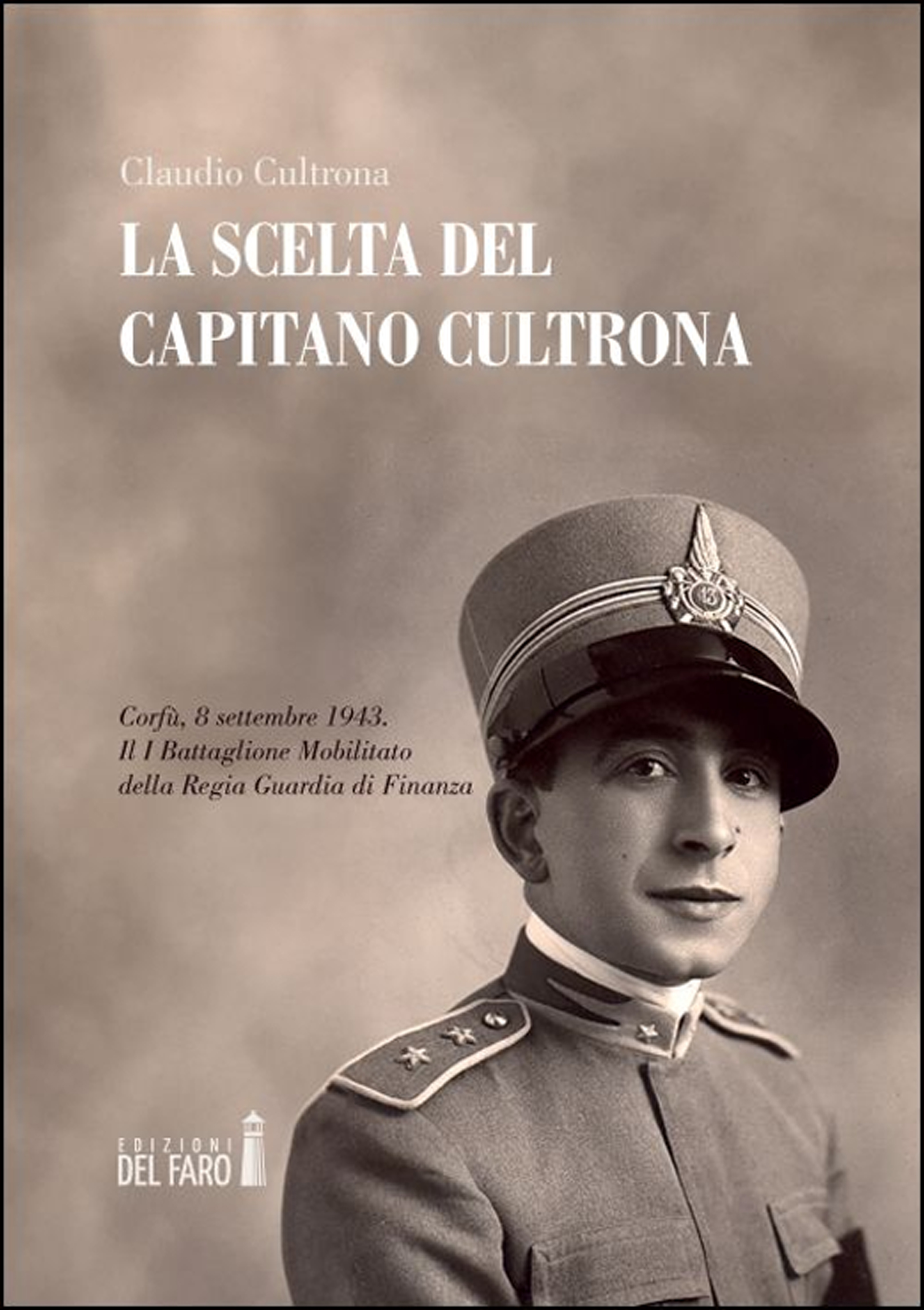 La scelta del Capitano Cultrona. Corfù, 8 settembre 1943. Il …