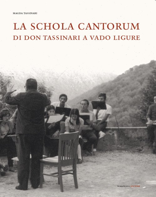 La Schola Cantorum di don Tassinari a Vado Ligure. Un'esperienza …