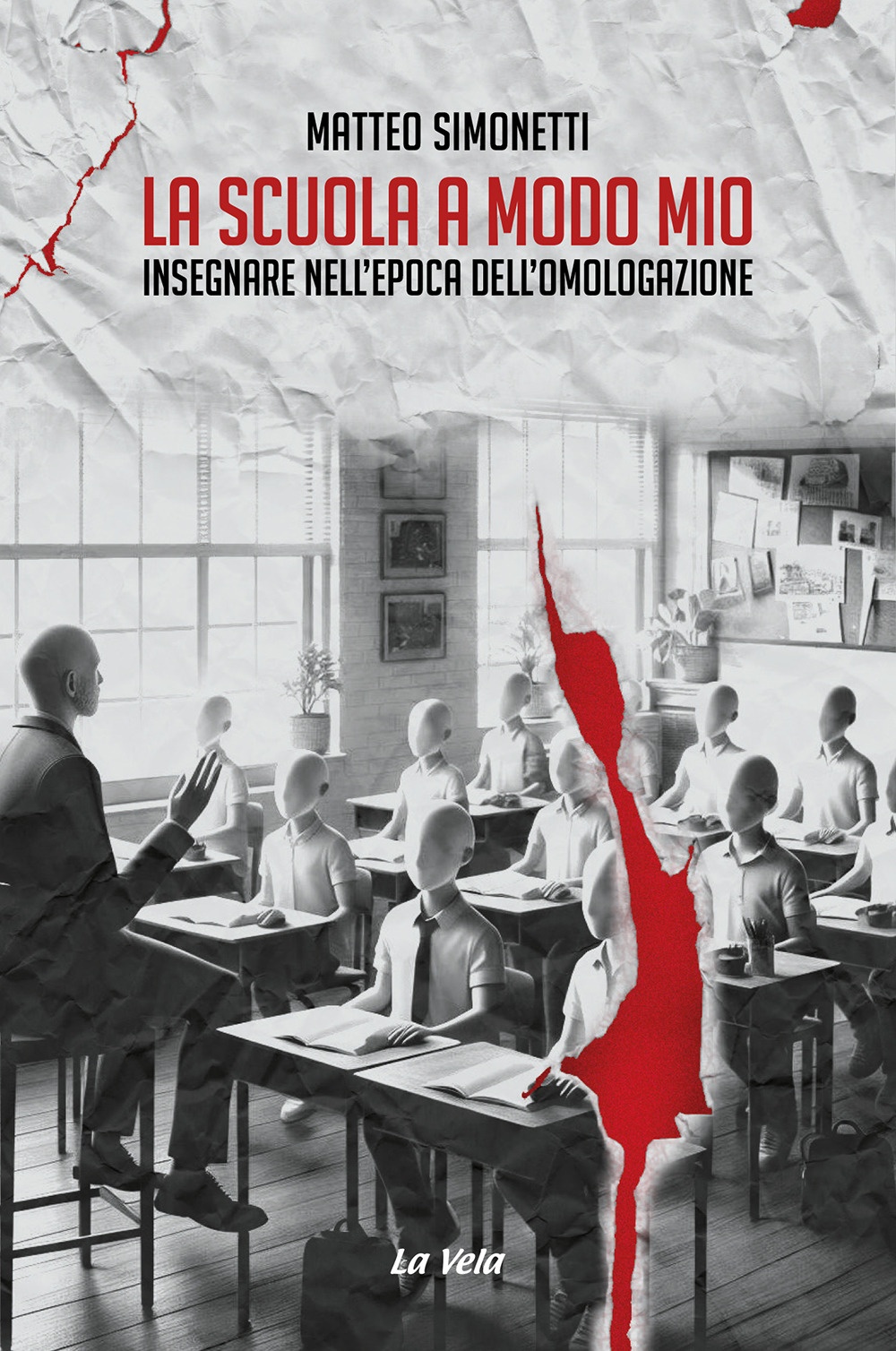 La scuola a modo mio Insegnare nell'epoca dell'omologazione