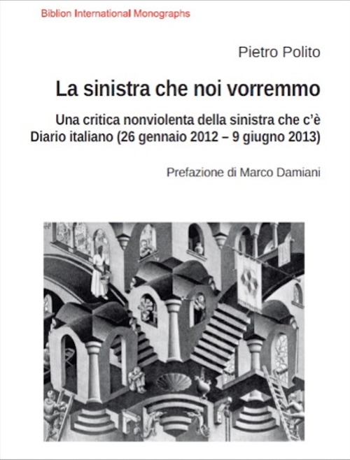 La sinistra che noi vorremmo. Una critica nonviolenta della sinistra …