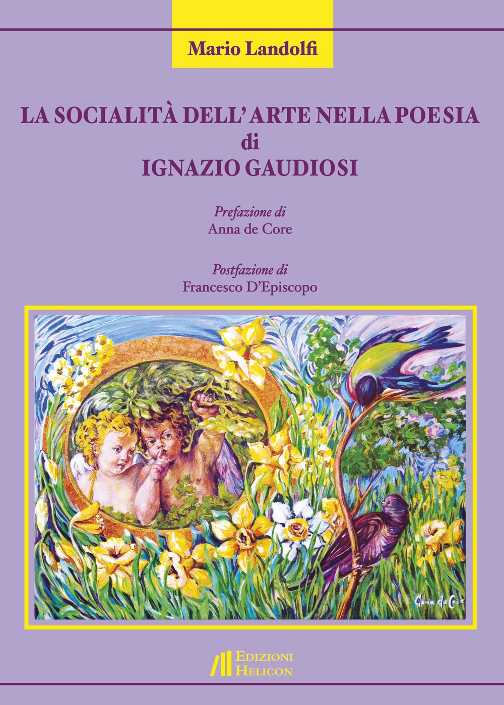 La socialità dell'arte nella poesia di Ignazio Gaudiosi, Poppi, Edizioni …