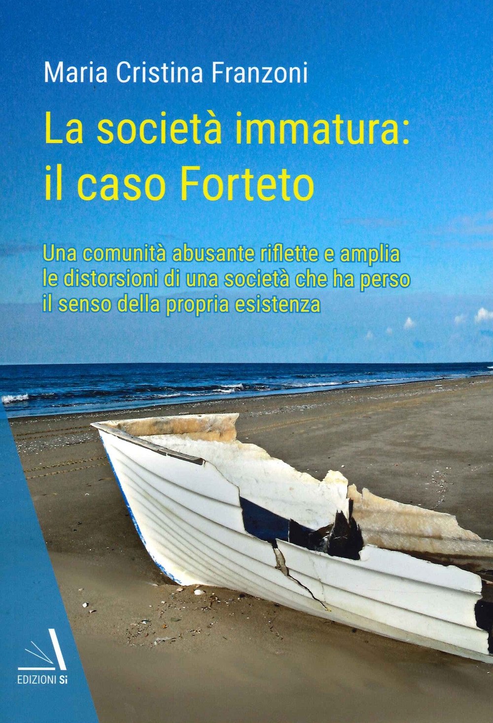 La Società Immatura: il Caso Forteto