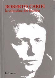 La solitudine del Buddha, Firenze, Le Lettere, 2006