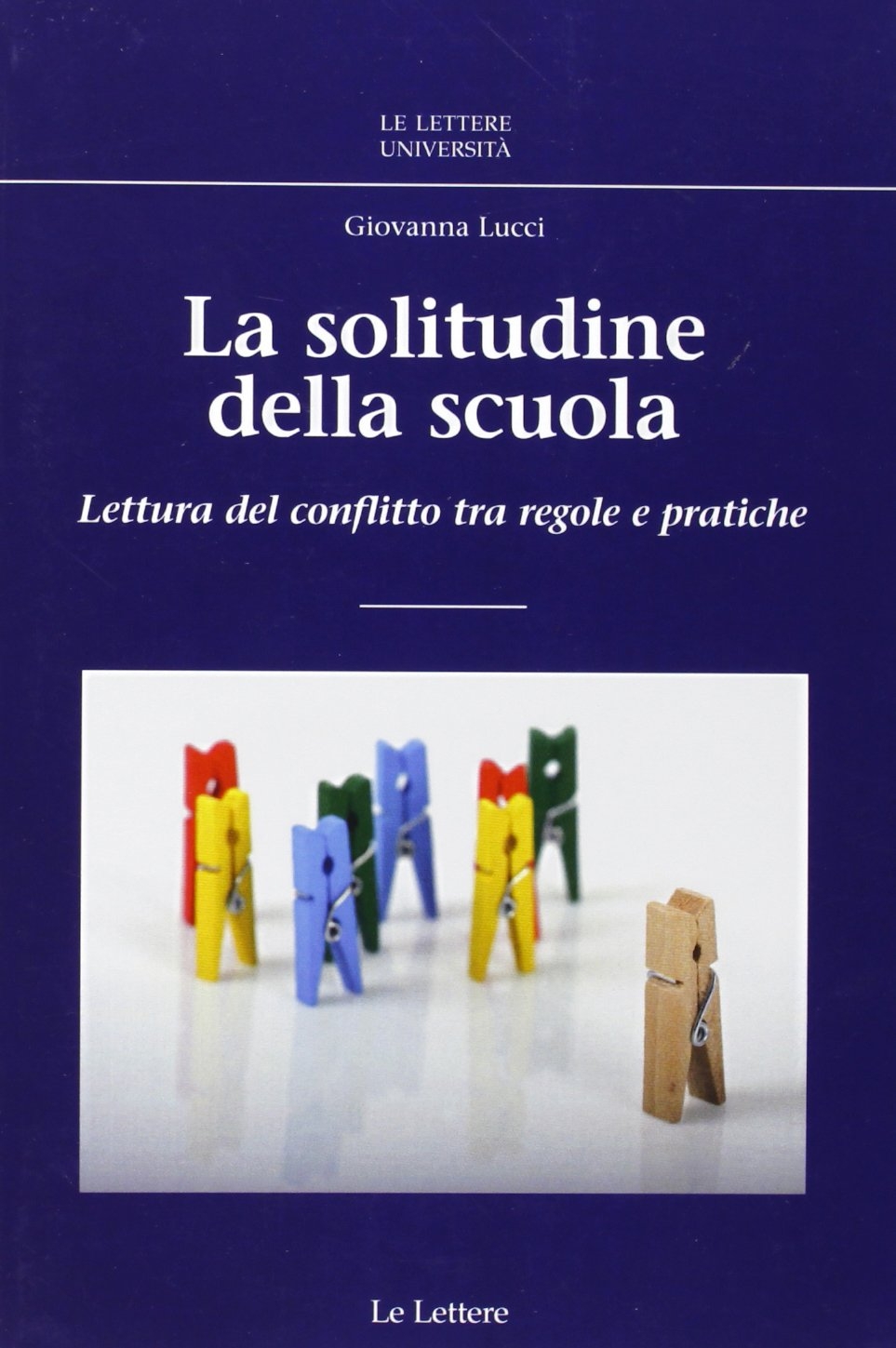 La solitudine della scuola. Lettura del conflitto tra regole e …