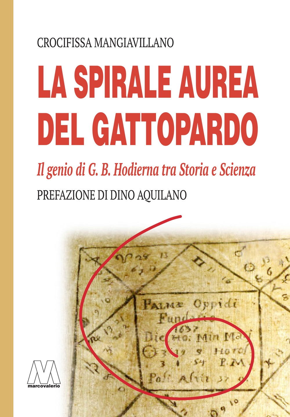 La spirale aurea del Gattopardo. Il genio di G. B. …