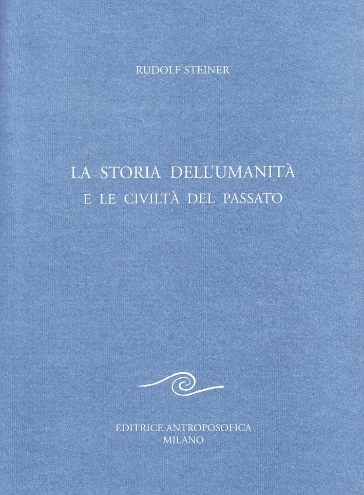 La storia dell'umanità e le civiltà del passato