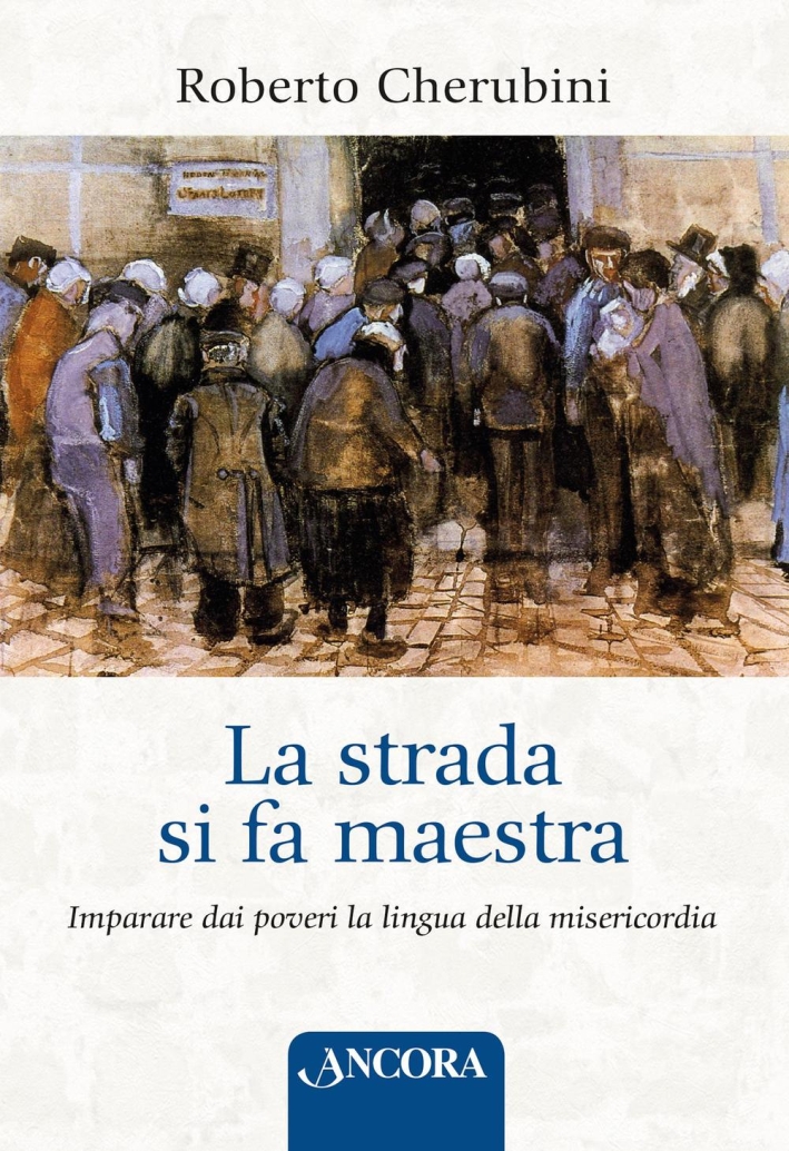 La strada si fa maestra. Imparare dai poveri la lingua …