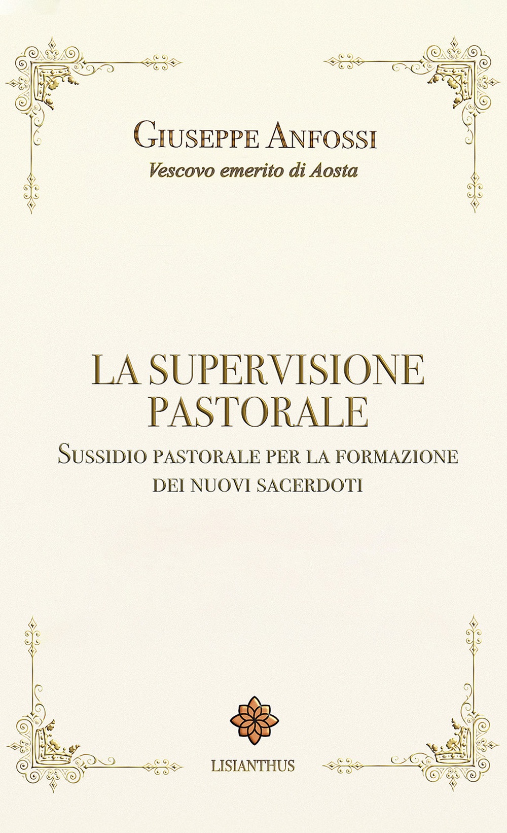 La supervisione pastorale. Sussidio pastorale per la formazione dei nuovi …