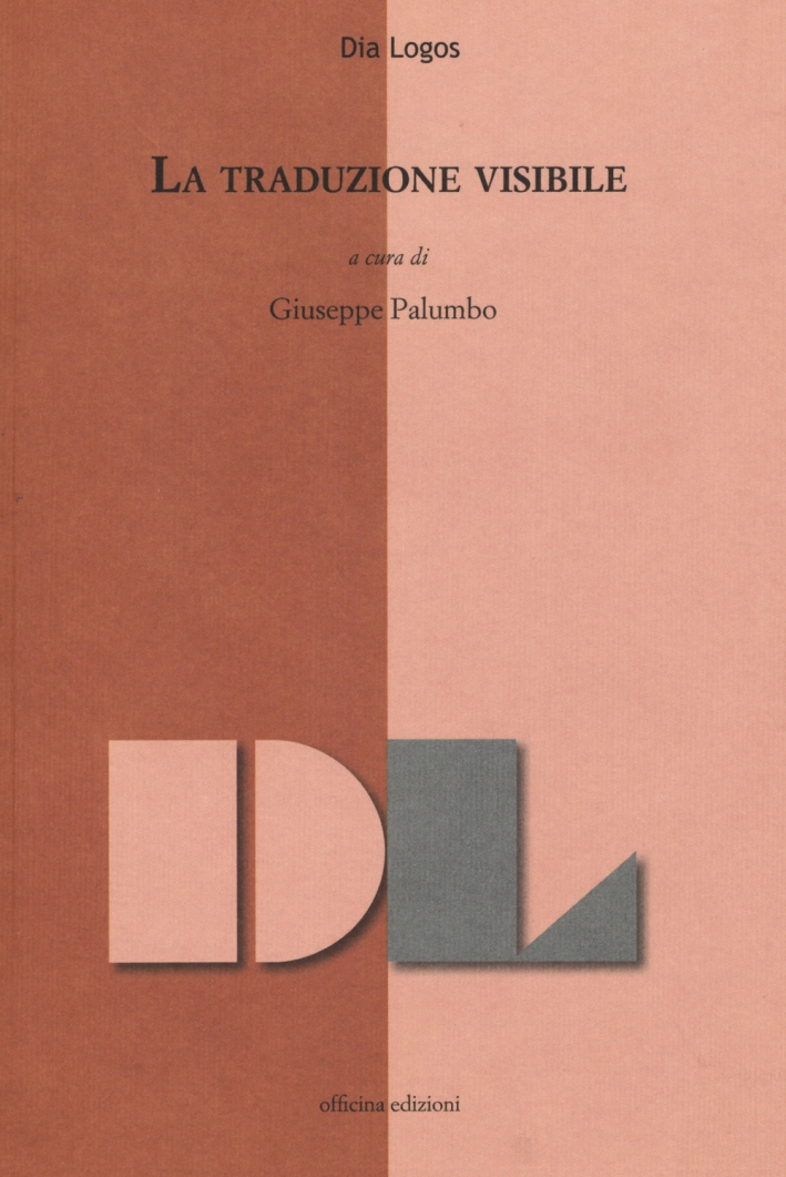 La traduzione visibile, Roma, Officina Edizioni, 2015