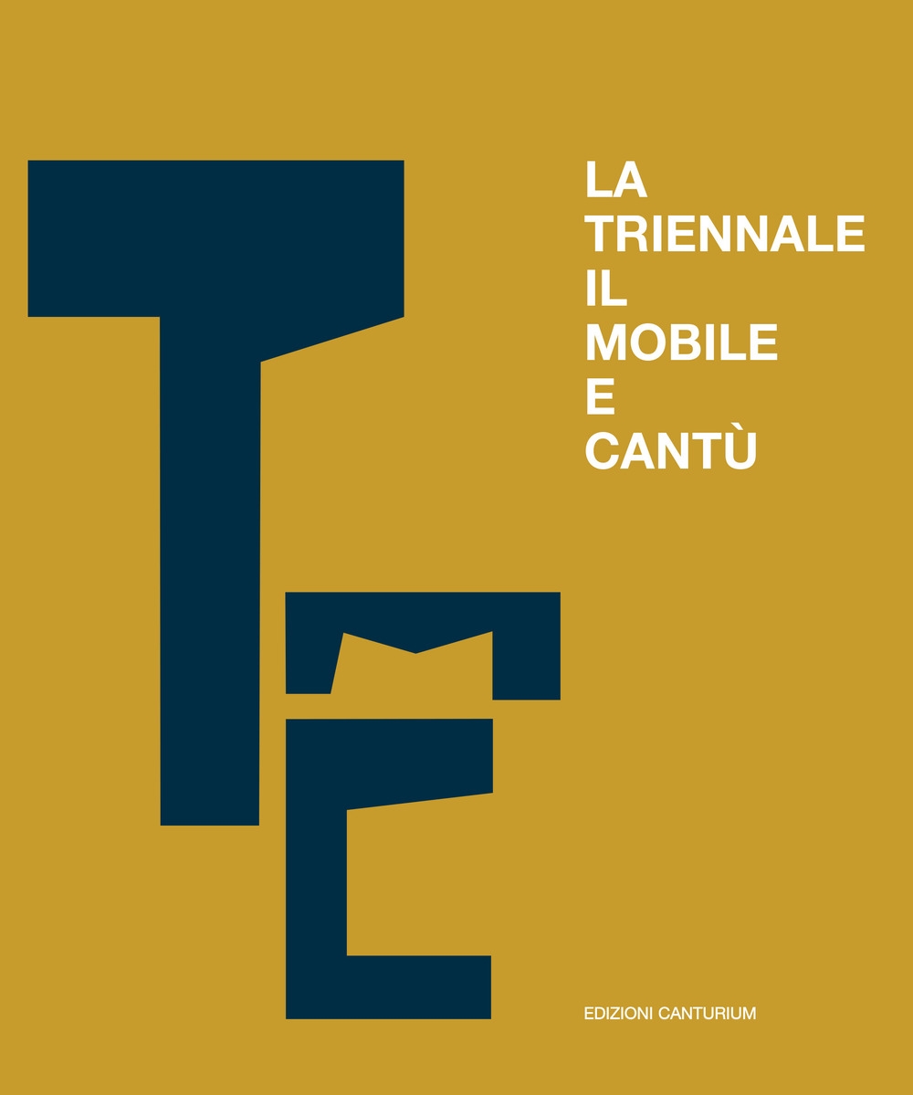 La triennale, il mobile e Cantù. Un secolo di scambi …