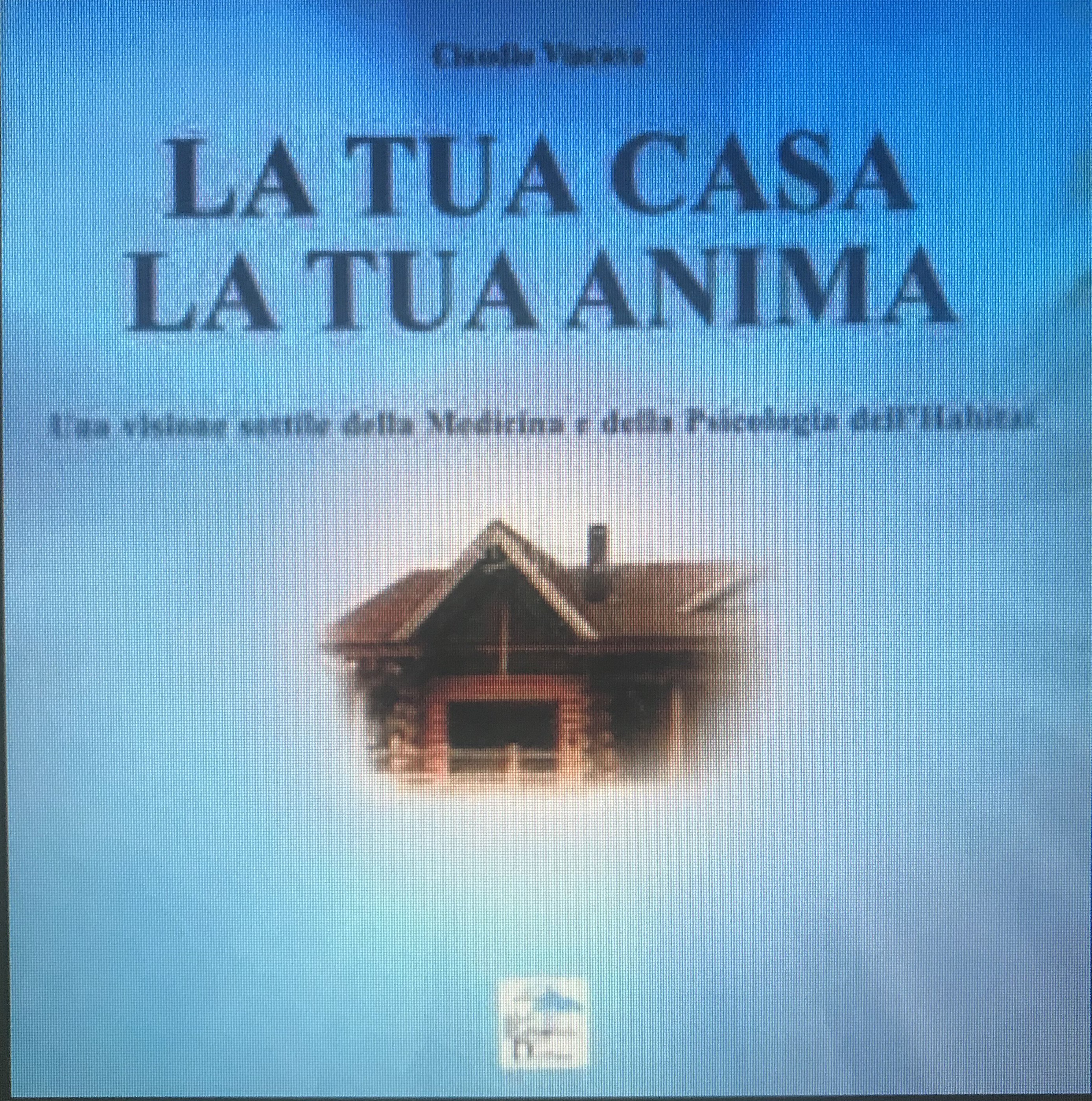 La tua casa la tua anima. Una versione sottile della …