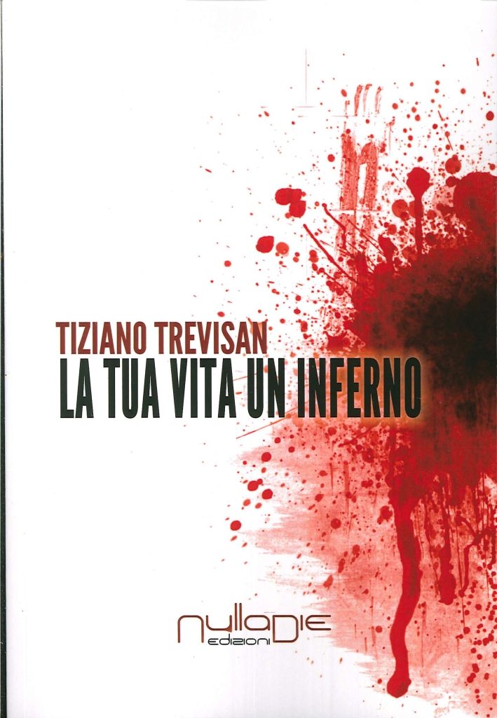 La Tua Vita un Inferno, Piazza Armerina, Nulla Die, 2014