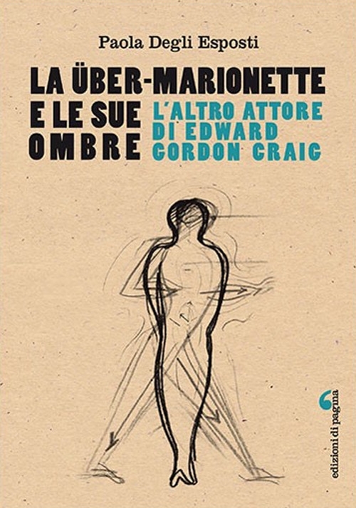La Über-Marionette e le sue ombre. L'altro attore di Edward …