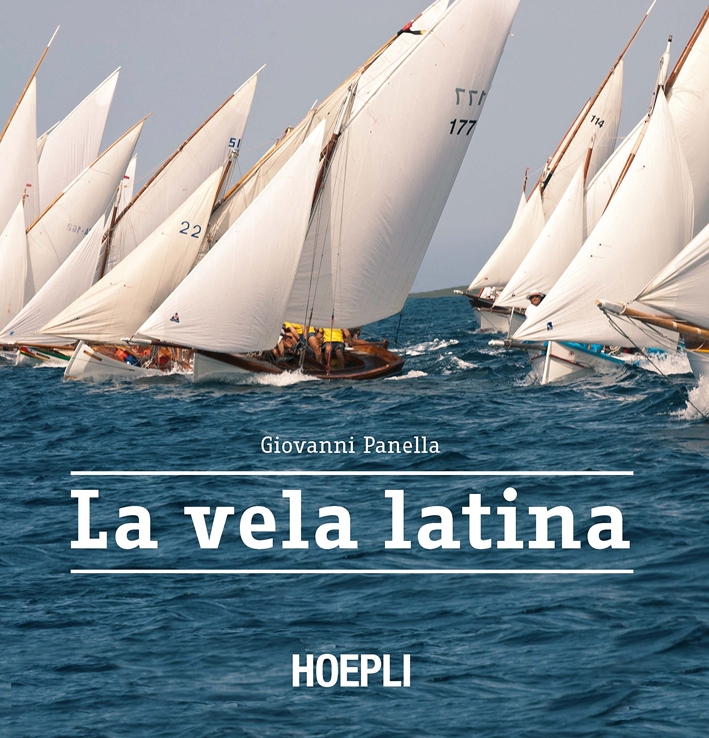 La vela latina, Milano, Casa Editrice Libraria Ulrico Hoepli, 2015
