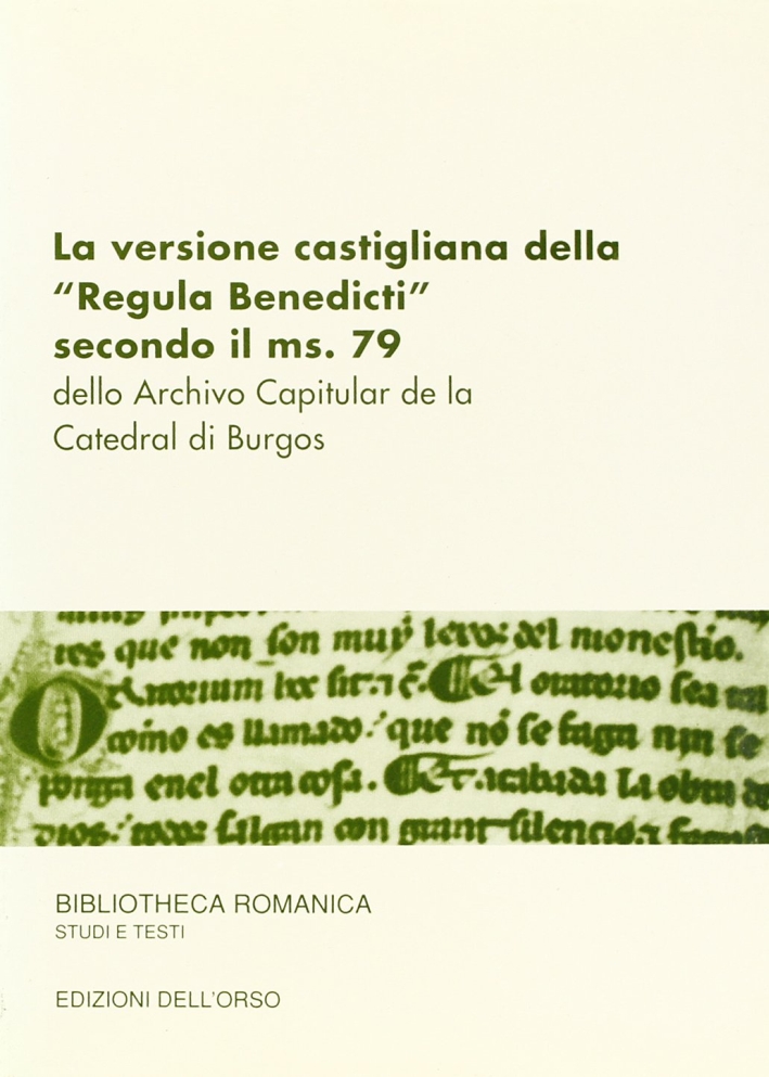 La versione castigliana della "Regula Benedicti" secondo il ms. 79. …