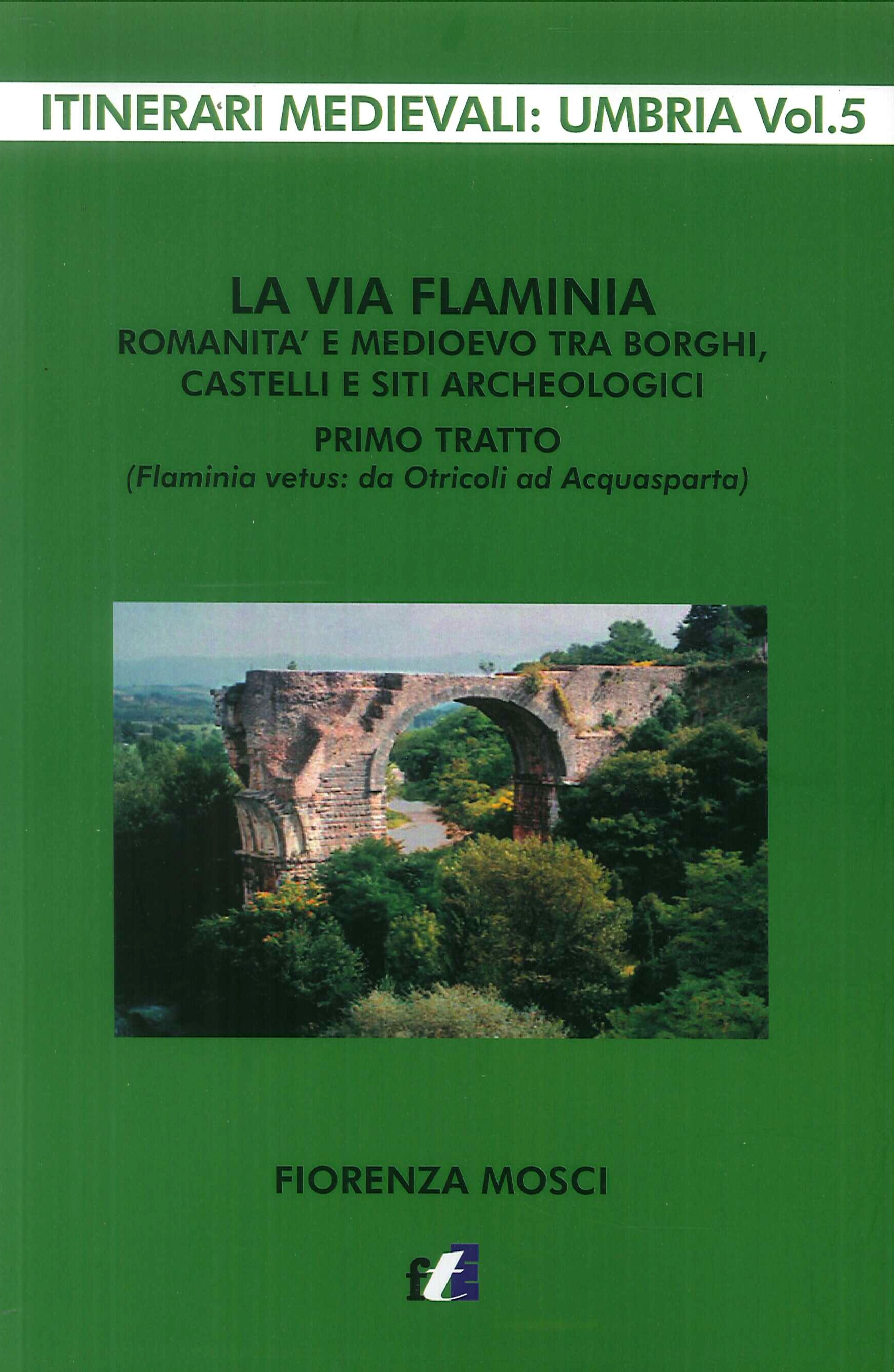 La via Flaminia. Romanità e Medioevo tra borghi, castelli e …