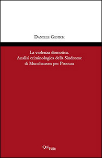 La violenza domotica. Analisi criminologica della Sindrome di Munchausen per …