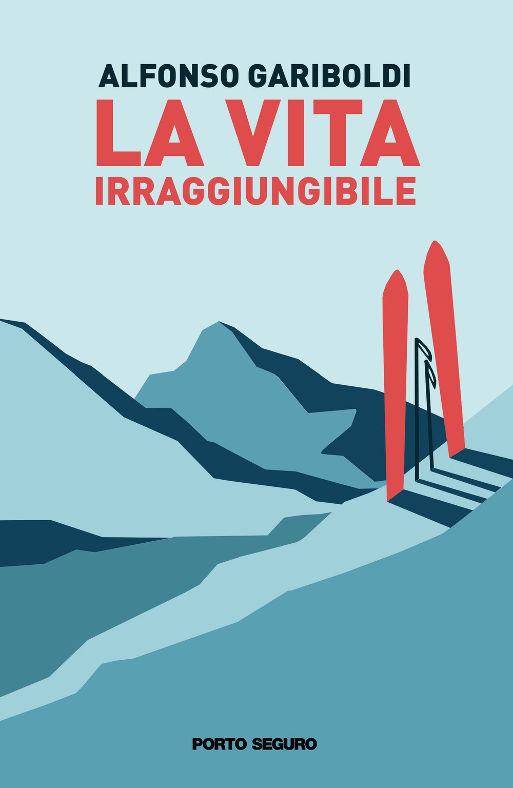 La vita irraggiungibile, Firenze, PSEditore, 2021