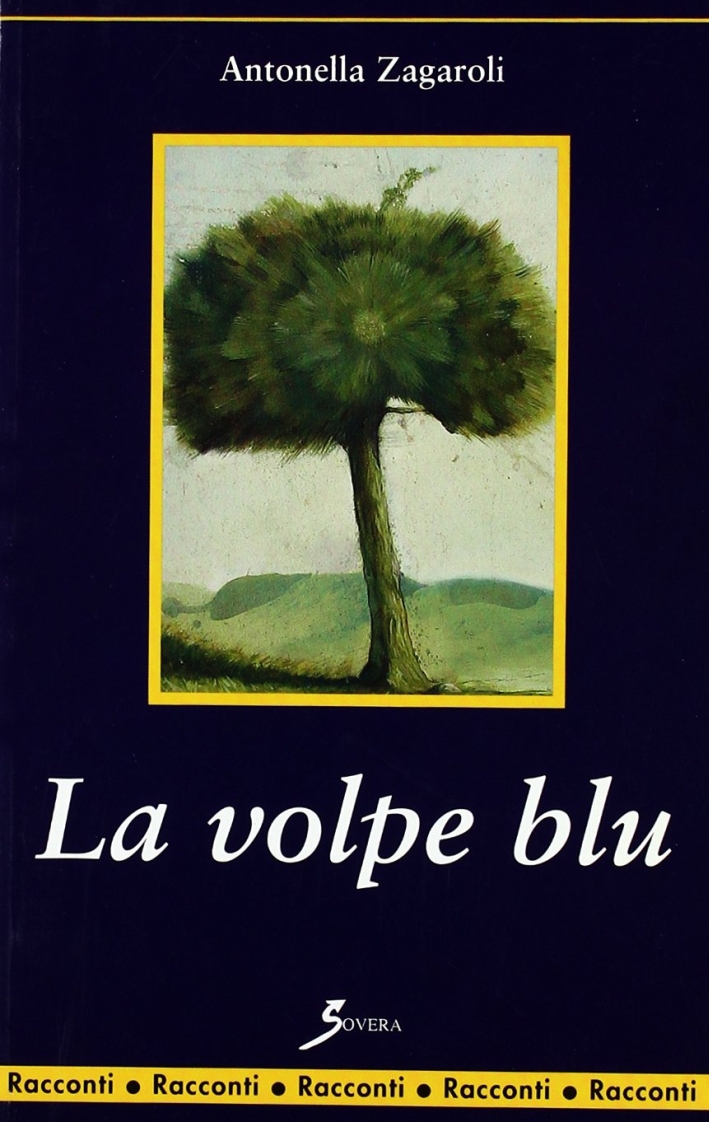 La volpe blu, Roma, Sovera Edizioni, 2002