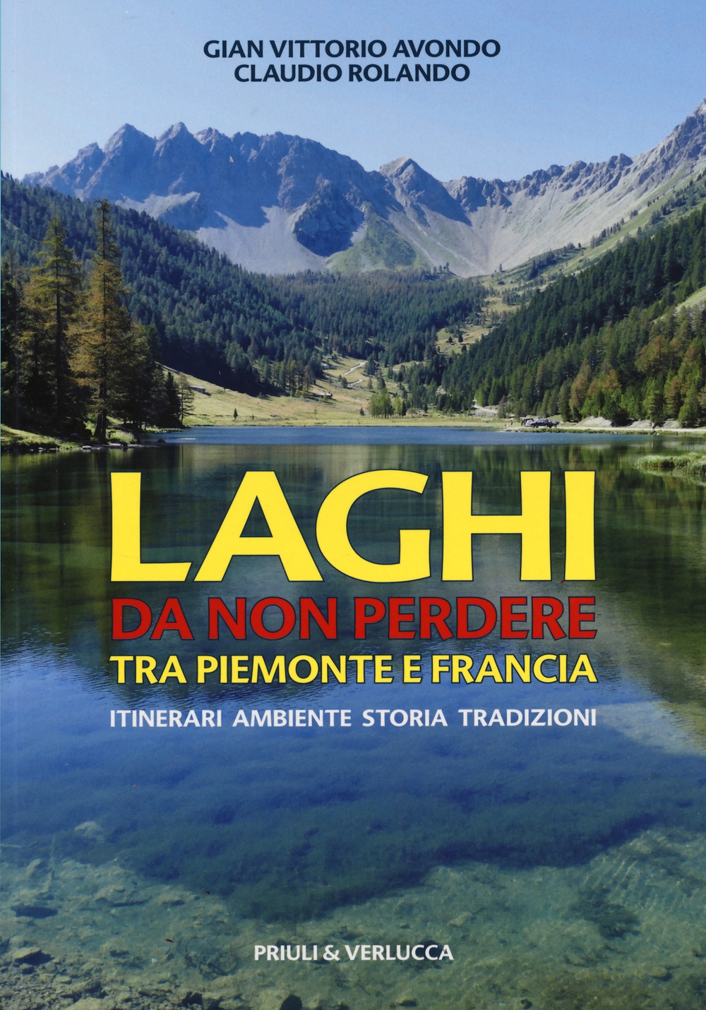 Laghi da non perdere tra Piemonte e Francia, Scarmagno, Priuli …