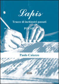 Lapis. Tracce di inchiostro passati, Macerata, Simple, 2014