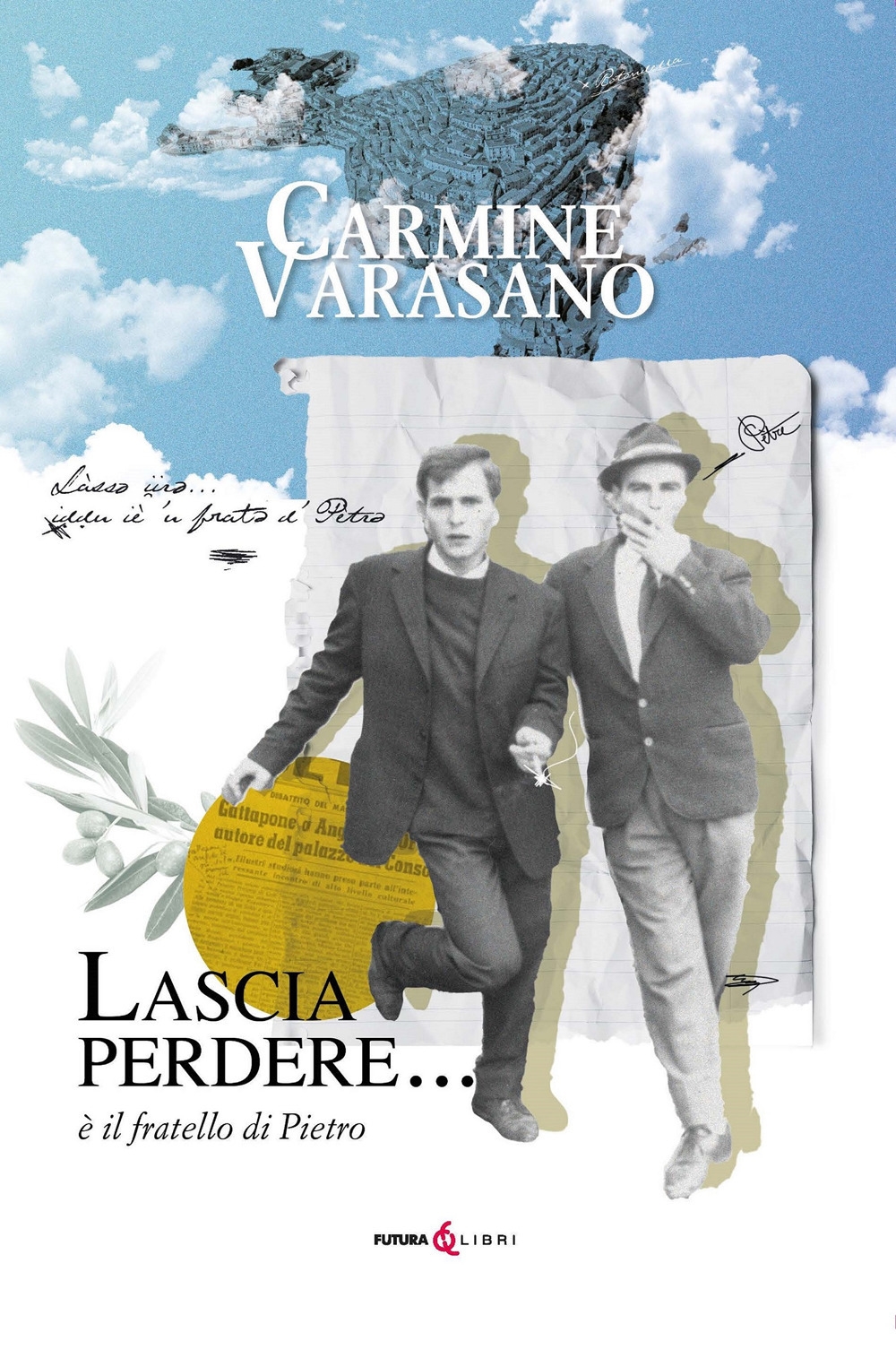 Lascia perdere... è il fratello di Pietro