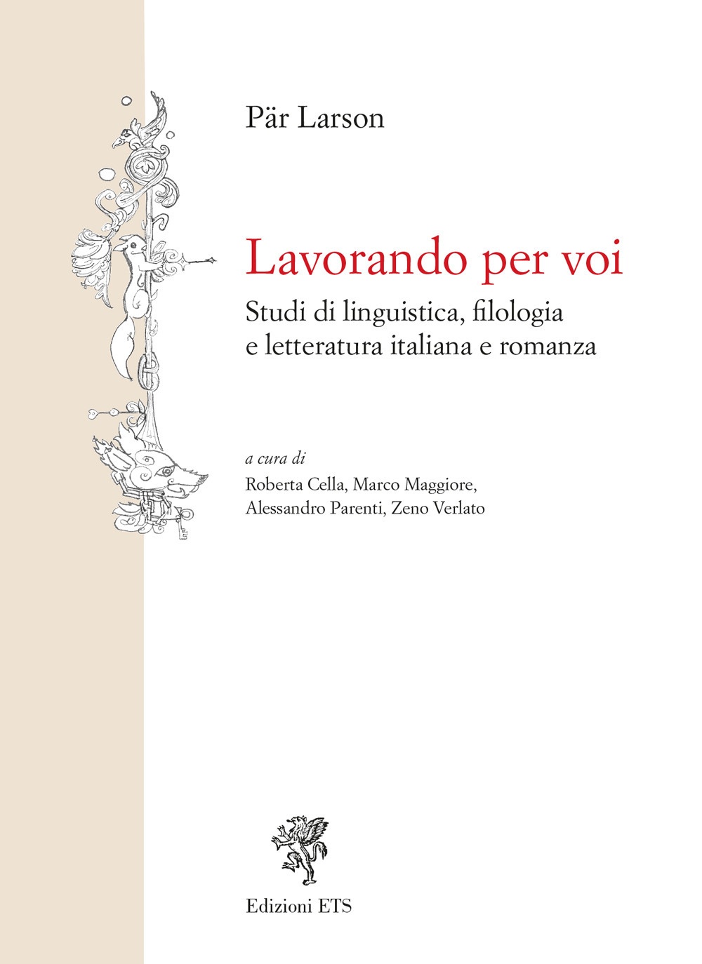 Lavorando per voi. Studi di linguistica, filologia e letteratura italiana …