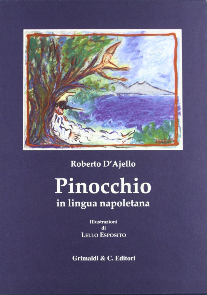 Le avventure di Pinocchio. Tradotte in lingua napoletana